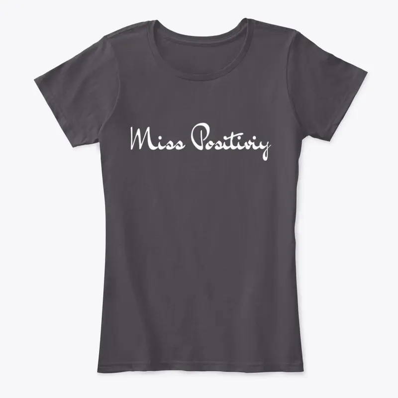 Miss Positivity T-Shirt